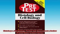 FREE DOWNLOAD   Histology  Cell Biology PreTest SelfAssessment  Review Pretest Basic Science Series  PDF FULL