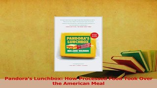 Read  Pandoras Lunchbox How Processed Food Took Over the American Meal Ebook Free