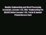 Read Bundle: Keyboarding and Word Processing Essentials Lessons 1-55 19th  Keyboarding Pro