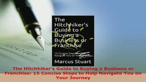 PDF  The Hitchhikers Guide to Buying a Business or Franchise 15 Concise Steps to Help PDF Full Ebook