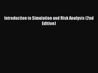Download Introduction to Simulation and Risk Analysis (2nd Edition) Ebook Free