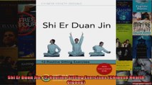 Download  Shi Er Duan Jin 12Routine Sitting Exercises Chinese Health Qigong Full EBook Free