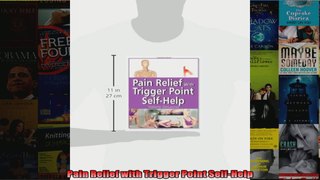 Read  Pain Relief with Trigger Point SelfHelp  Full EBook
