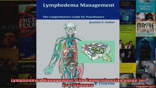 Read  Lymphedema Management The Comprehensive Guide for Practitioners  Full EBook