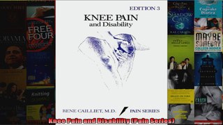 Read  Knee Pain and Disability Pain Series  Full EBook