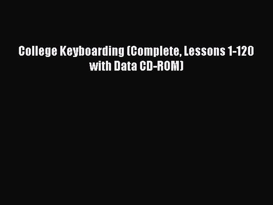 Read College Keyboarding (Complete Lessons 1-120 with Data CD-ROM) Ebook Free
