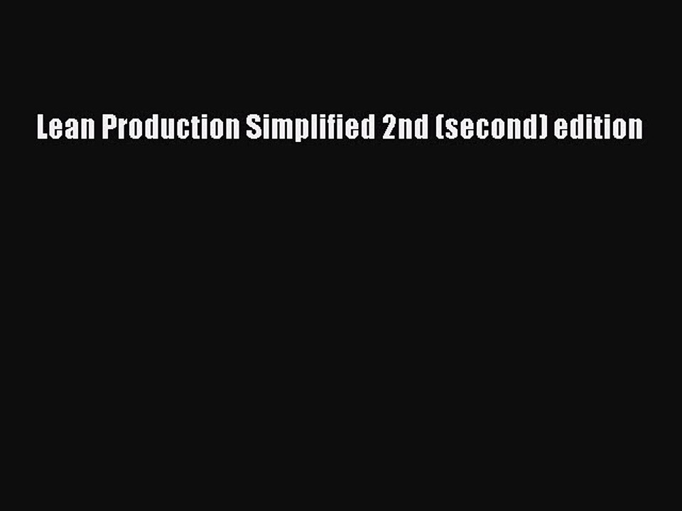 Read Lean Production Simplified 2nd (second) edition Ebook Free