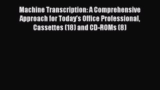 Download Machine Transcription: A Comprehensive Approach for Today's Office Professional Cassettes