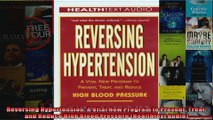 Read  Reversing Hypertension A Vital New Program to Prevent Treat and Reduce High Blood  Full EBook