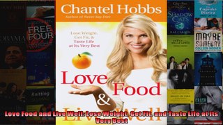 Read  Love Food and Live Well Lose Weight Get Fit and Taste Life at Its Very Best  Full EBook