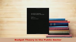 Download  Budget Theory in the Public Sector Read Online