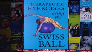 Read  Therapeutic Exercises Using the Swiss Ball  Full EBook