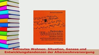 PDF  Betreutes Wohnen Situation Genese und Entwicklungstendenzen der Alterswohnversorgung PDF Book Free