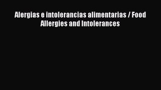 Read Alergias e intolerancias alimentarias / Food Allergies and Intolerances Ebook Free