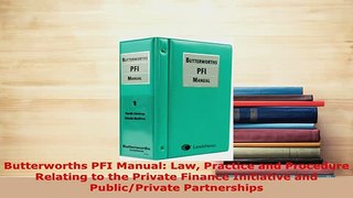 PDF  Butterworths PFI Manual Law Practice and Procedure Relating to the Private Finance PDF Book Free