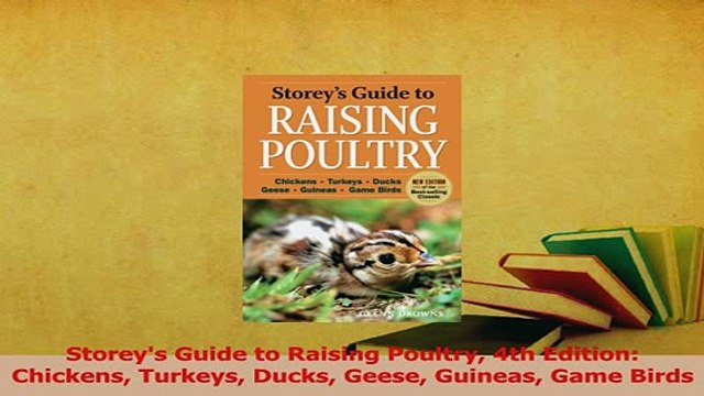 Read Storeys Guide to Raising Poultry 4th Edition Chickens Turkeys Ducks Geese Guineas Game PDF Free