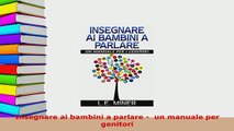 PDF  Insegnare ai bambini a parlare   un manuale per genitori Download Online