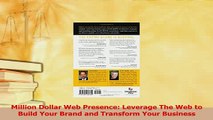 Read  Million Dollar Web Presence Leverage The Web to Build Your Brand and Transform Your Ebook Free