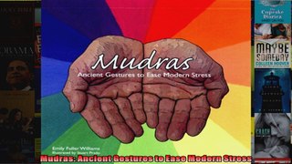 Read  Mudras Ancient Gestures to Ease Modern Stress  Full EBook