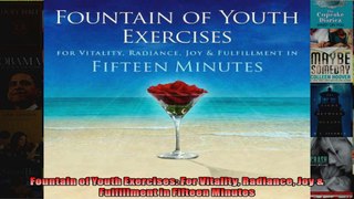 Read  Fountain of Youth Exercises For Vitality Radiance Joy  Fulfillment in Fifteen Minutes  Full EBook