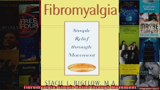 Read  Fibromyalgia Simple Relief through Movement  Full EBook