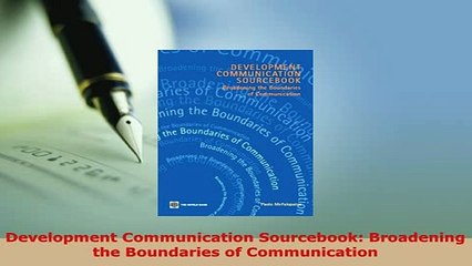 Download  Development Communication Sourcebook Broadening the Boundaries of Communication PDF Book Free