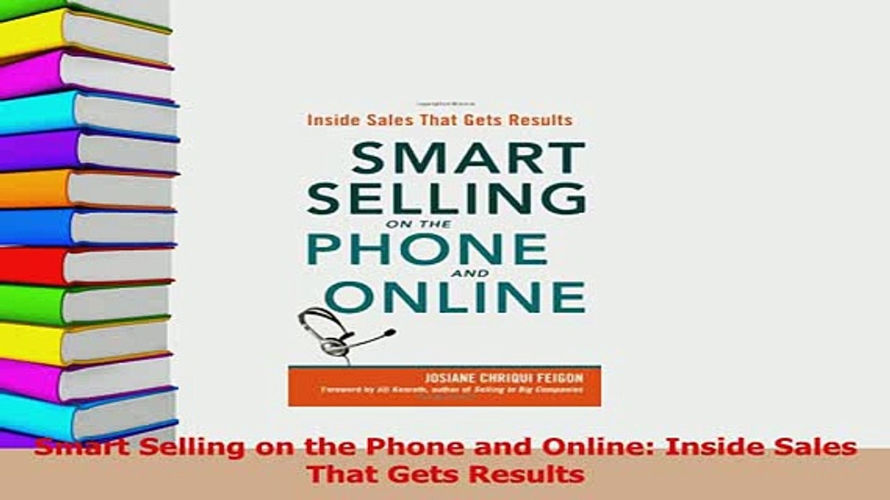 Read  Smart Selling on the Phone and Online Inside Sales That Gets Results Ebook Free