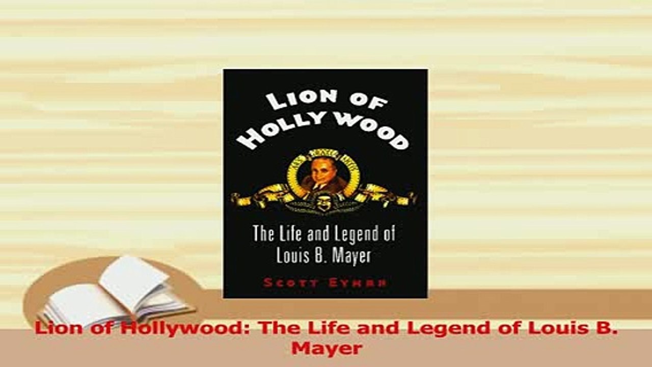 Read  Lion of Hollywood The Life and Legend of Louis B Mayer Ebook Free