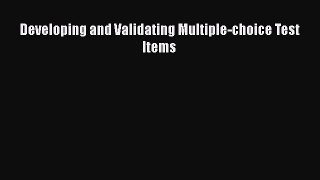 [PDF] Developing and Validating Multiple-choice Test Items [Download] Full Ebook