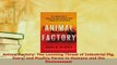 Download  Animal Factory The Looming Threat of Industrial Pig Dairy and Poultry Farms to Humans and Ebook Online