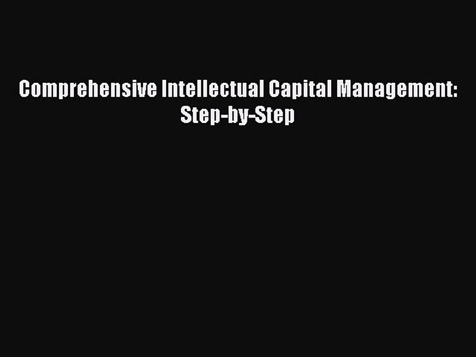 Read Comprehensive Intellectual Capital Management: Step-by-Step Ebook Free