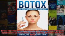 Read  Botox The Truth About Botox Injections An Introductory Guide to Botulinum Toxin  Full EBook