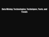 Read Data Mining: Technologies Techniques Tools and Trends Ebook Free