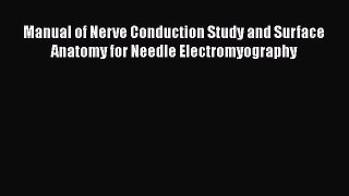 PDF Manual of Nerve Conduction Study and Surface Anatomy for Needle Electromyography  EBook