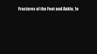 PDF Fractures of the Foot and Ankle 1e Free Books