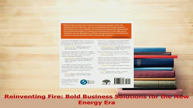 Read Reinventing Fire Bold Business Solutions for the New Energy Era Ebook Free