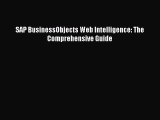 Read SAP BusinessObjects Web Intelligence: The Comprehensive Guide Ebook Free