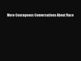 [PDF] More Courageous Conversations About Race [Read] Online
