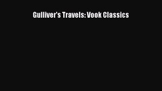 Read Gulliver's Travels: Vook Classics Ebook Free