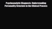 Download ‪Psychoanalytic Diagnosis: Understanding Personality Structure in the Clinical Process‬