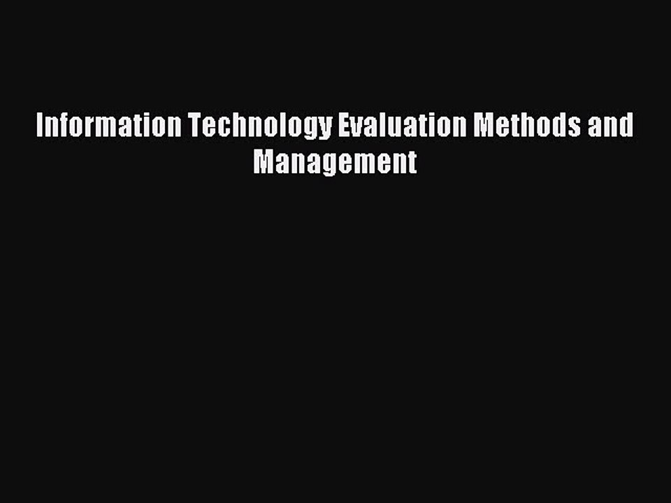 Download Information Technology Evaluation Methods and Management PDF Free