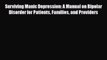 Read ‪Surviving Manic Depression: A Manual on Bipolar Disorder for Patients Families and Providers‬
