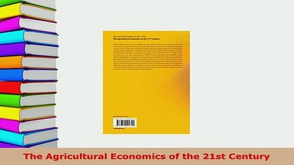 Download  The Agricultural Economics of the 21st Century Ebook