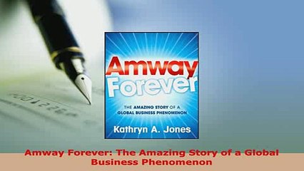 PDF  Amway Forever The Amazing Story of a Global Business Phenomenon Free Books