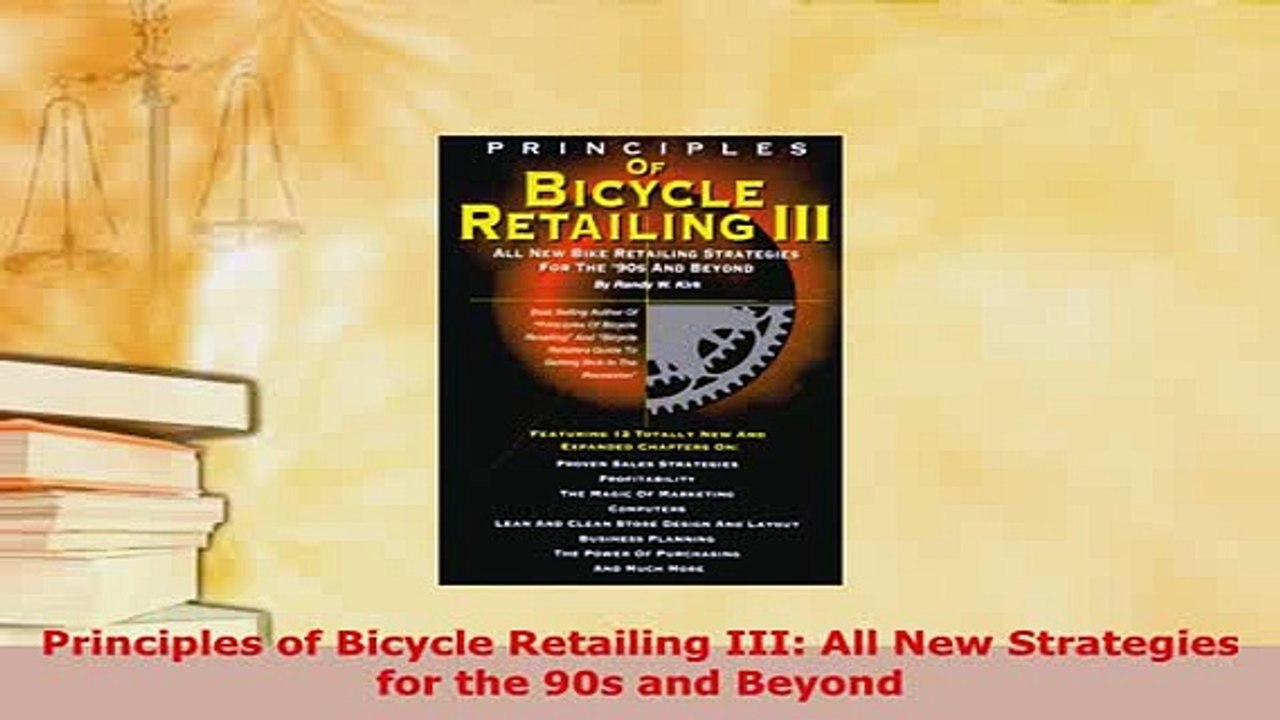 PDF  Principles of Bicycle Retailing III All New Strategies for the 90s and Beyond Free Books