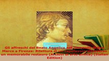 Download  Gli affreschi del Beato Angelico nel convento di San Marco a Firenze Rilettura di un  Read Online