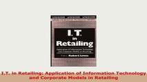 PDF  IT in Retailing Application of Information Technology and Corporate Models in Retailing Ebook