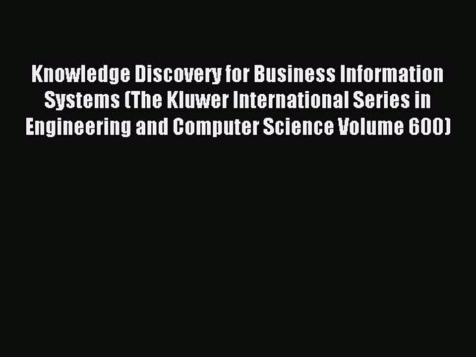 Read Knowledge Discovery for Business Information Systems (The Kluwer International Series