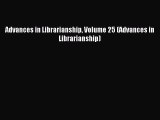 Read Advances in Librarianship Volume 25 (Advances in Librarianship) Ebook Free