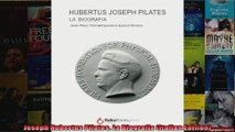 Read  Joseph Hubertus Pilates La Biografia Italian Edition  Full EBook